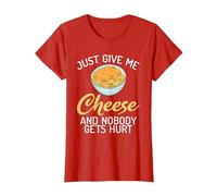 Just give me Cheese and Nobody gets Hurt Snack Cheese T-Shirt, Women, Red, Medium