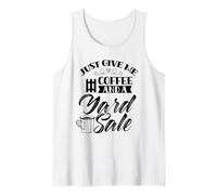 Just Give Me Coffee and A Yard Sale Seller Lover Selling Tank Top