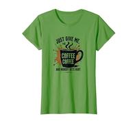 Just Give Me Coffee Funny Caffeine Addict Graphic Tee T-Shirt, Women, Grass, L