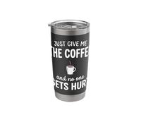 Just Give Me The Coffee and Noone Gets Hurt Drinking Stainless Steel Insulated Tumbler