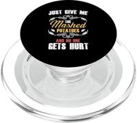 Just Give me the Mashed Potatoes and No One Gets Hurt PopSockets PopGrip for MagSafe