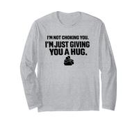 Just Giving You a Hug Grappling No-Gi Dojo Ground Fighting Long Sleeve T-Shirt