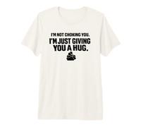 Just Giving You a Hug Grappling No-Gi Dojo Ground Fighting Premium T-Shirt