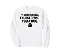Just Giving you a Hug Grappling No-Gi Dojo Ground Fighting Sweatshirt