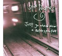 Just Go Ahead Now: A Retrospective by Spin Doctors (2000-10-25)