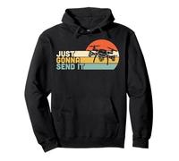 Just Gonna Send It - Drone Pilot Gifts FPV Drone Operator Pullover Hoodie