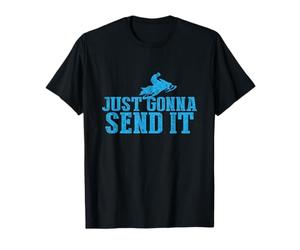 Just Gonna Send It Snowmobile Snow Sled Winter Mountain Gift T-Shirt
