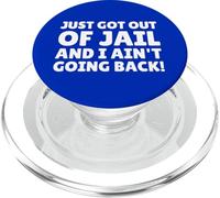 Just Got Out Of Jail And I Ain't Going Back! Funny Prison PopSockets PopGrip for MagSafe