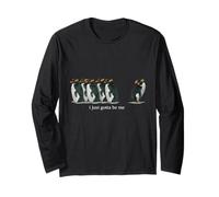 Just Gotta Being Myself Penguins Long Sleeve T-Shirt