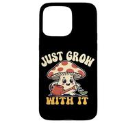 Just Grow With It Garden Humor Plant Lover Quote Case for iPhone 15 Pro Max