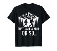 Just Half A Mile Or So Hiking Mountaineers Hikers Inscape T-Shirt
