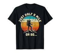 Just Half A Mile Or So Hiking Vintage Hiker Mountain Climber T-Shirt