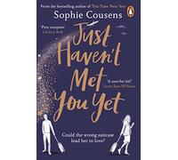 Just Haven't Met You Yet : The new feel-good love story from the author of THIS TIME NEXT YEAR