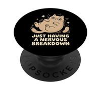 Just Having A Nervous Breakdown Funny Ironic Sarcastic Cat PopSockets Adhesive PopGrip