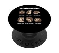 Just Hedgehog Things Funny Pet Lover Animal PopSockets Adhesive PopGrip