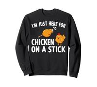 Just Here For Chicken On A Stick Funny Chicken Food Lover Sweatshirt