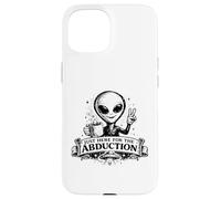 Just Here For The Abduction Funny Alien apparel Case for iPhone 15