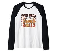 Just Here for The Dinner Rolls Thanksgiving Bread Lovers Raglan Baseball Tee