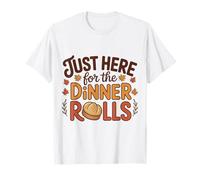 Just Here for The Dinner Rolls Thanksgiving Bread Lovers T-Shirt