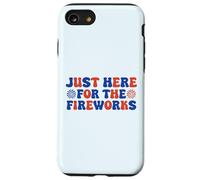 Just Here for the Firework Patriotic Independence Day 4 July Case for iPhone SE (2020) / 7 / 8