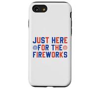 Just Here for the Firework Patriotic Independence Day 4 July Case for iPhone SE (2020) / 7 / 8