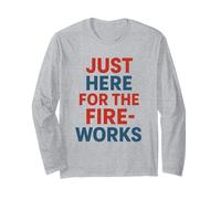 Just Here for The Fireworks Bold Typography Fourth of July Long Sleeve T-Shirt