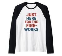 Just Here for The Fireworks Bold Typography Fourth of July Raglan Baseball Tee