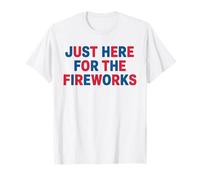 Just Here For The Fireworks Couple Funny 4th Of July Fourth T-Shirt