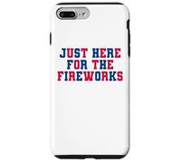 Just Here For The Fireworks Fun College Student 4th of July Case for iPhone 7 Plus/8 Plus