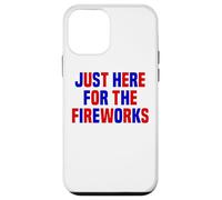 Just Here For The Fireworks Funny Women And Men 4th of July Case for iPhone 12 mini