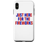 Just Here For The Fireworks Funny Women And Men 4th of July Case for iPhone XS Max