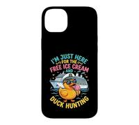 Just Here for The Free Ice Cream and Duck Hunting Cruise Case for iPhone 14 Plus