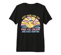 Just Here for The Free Ice Cream & Duck Hunting Funny Cruise Premium T-Shirt