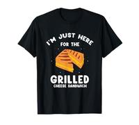Just Here for the Grilled Cheese Sandwich Fun Time T-Shirt