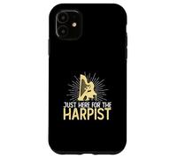 Just Here For The Harpist Funny Harp Playing For A Harpist Case for iPhone 11