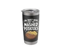 Just Here for The Mashed Potatoes Funny Vegetable Stainless Steel Insulated Tumbler