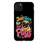Just Here for the Pugs - Pug Lover Case for iPhone 11 Pro Max