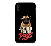 Just Here for the Pugs - Pug Lover Case for iPhone XS Max