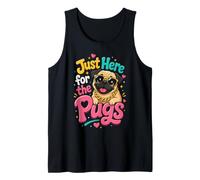 Just Here for the Pugs - Pug Lover Tank Top