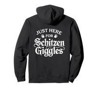 Just Here For The Schitzen-giggles Funny German Sarcastic Pullover Hoodie