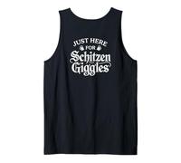 Just Here for The Schitzen-Giggles Funny German Sarcastic Tank Top