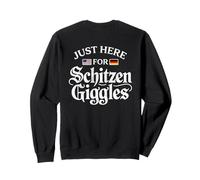 Just Here For The Schitzengiggles Funny German Octoberfest Sweatshirt