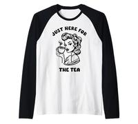 Just Here for The Tea Funny Sassy Woman Humor Design Raglan Baseball Tee