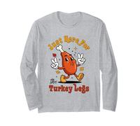 Just Here for The Turkey Legs Fall Thanksgiving Autumn Vibes Long Sleeve T-Shirt