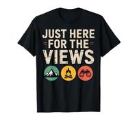 Just Here for The Views Hiking Camping Adventure T-Shirt