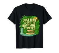 Just Here to See The Backside of Water Jungle Adventure T-Shirt