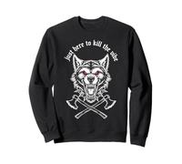 Just Here To The Vibe Wolf Head Red Eyes Crossed Axes Sweatshirt