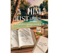 JUST HIM: Un carnet d'été pour ralentir avec Dieu