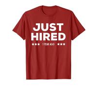 Just Hired 1 Years Ago Funny Survived 1st Work Anniversary T-Shirt