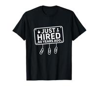 Just Hired 60 Years Ago Funny 60th Work Anniversary T-Shirt